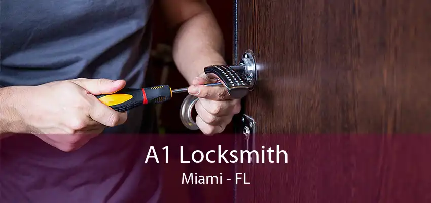 A1 Locksmith Miami - FL