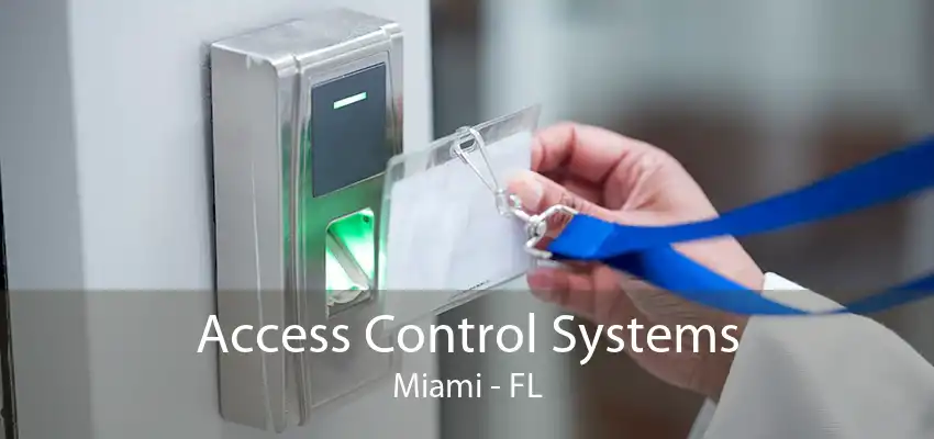 Access Control Systems Miami - FL