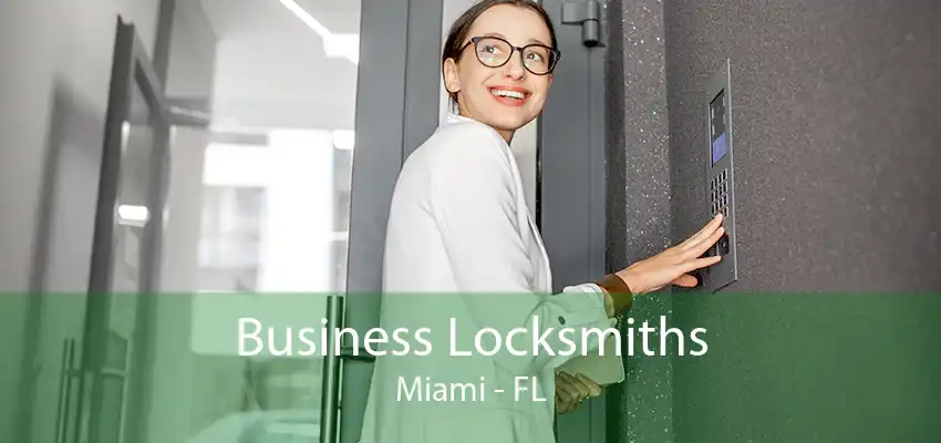 Business Locksmiths Miami - FL