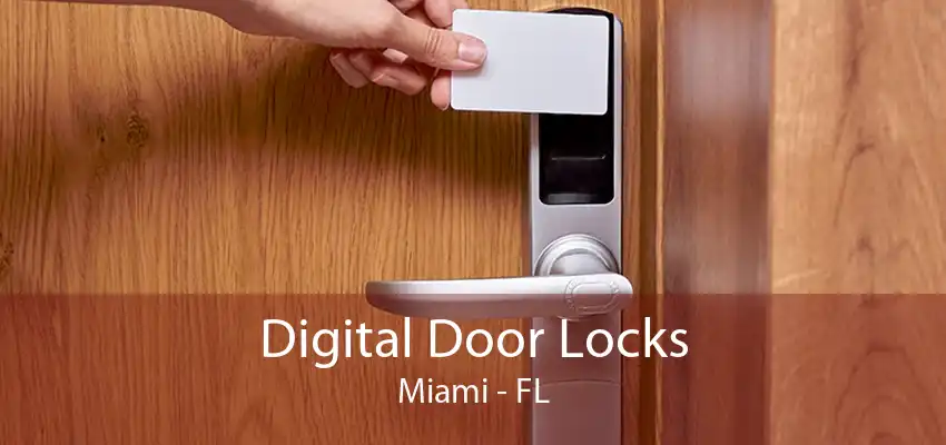 Digital Door Locks Miami - FL