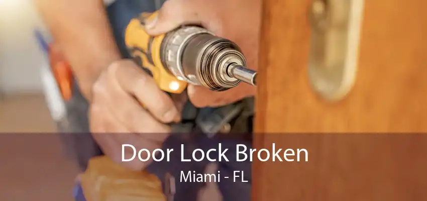 Door Lock Broken Miami - FL