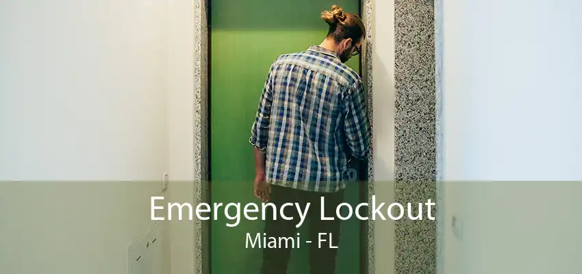 Emergency Lockout Miami - FL