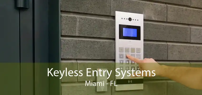 Keyless Entry Systems Miami - FL