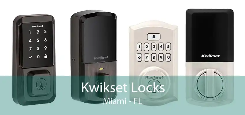 Kwikset Locks Miami - FL