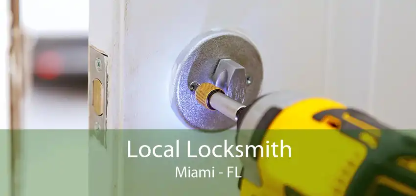 Local Locksmith Miami - FL