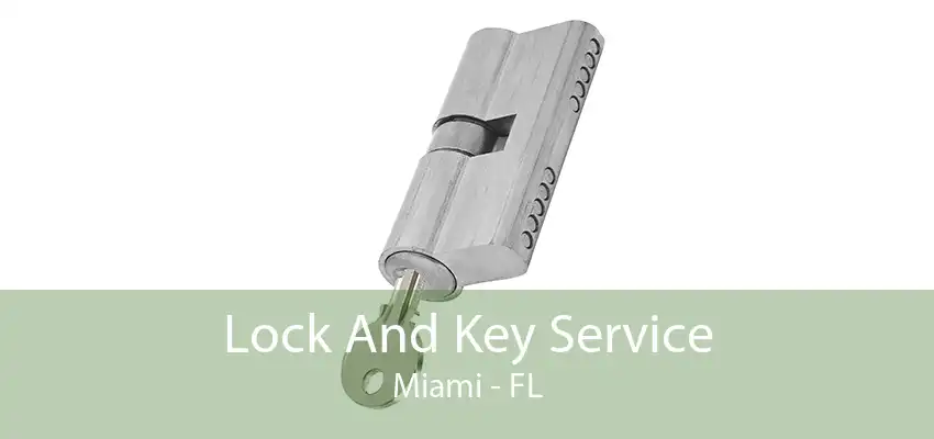 Lock And Key Service Miami - FL