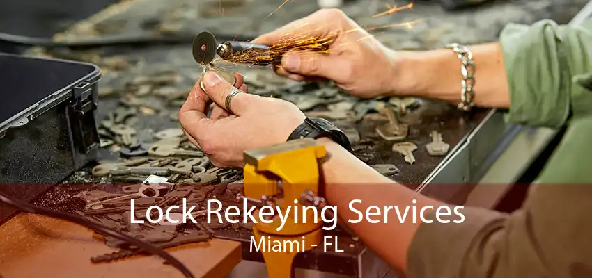 Lock Rekeying Services Miami - FL