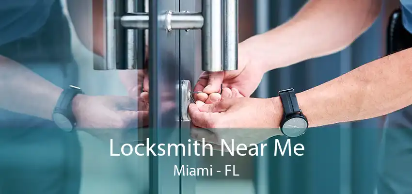 Locksmith Near Me Miami - FL