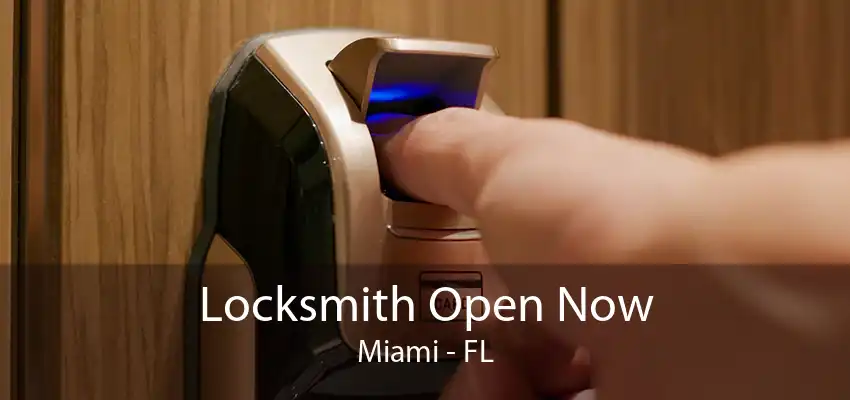 Locksmith Open Now Miami - FL