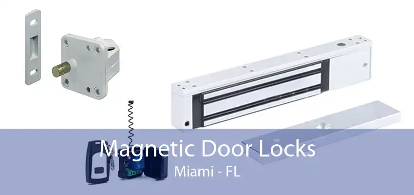 Magnetic Door Locks Miami - FL