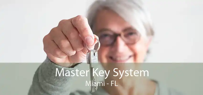 Master Key System Miami - FL