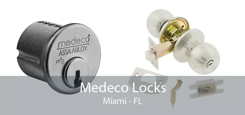 Medeco Locks Miami - FL