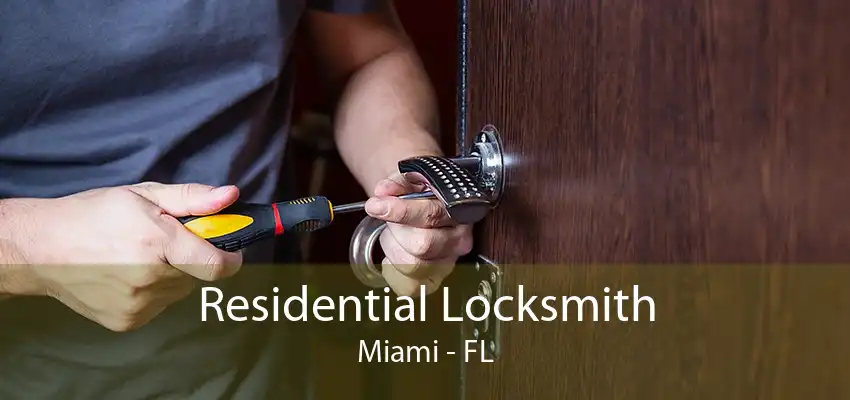 Residential Locksmith Miami - FL