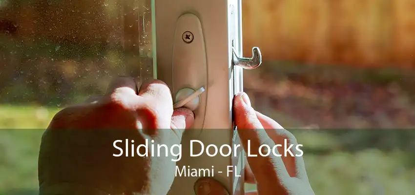 Sliding Door Locks Miami - FL