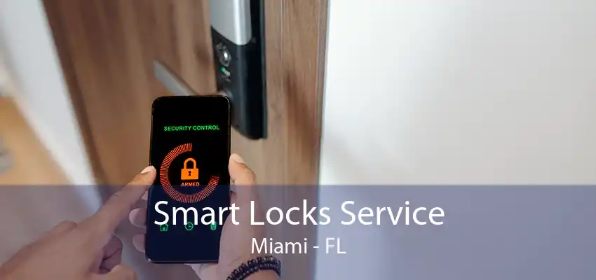 Smart Locks Service Miami - FL