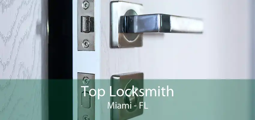 Top Locksmith Miami - FL